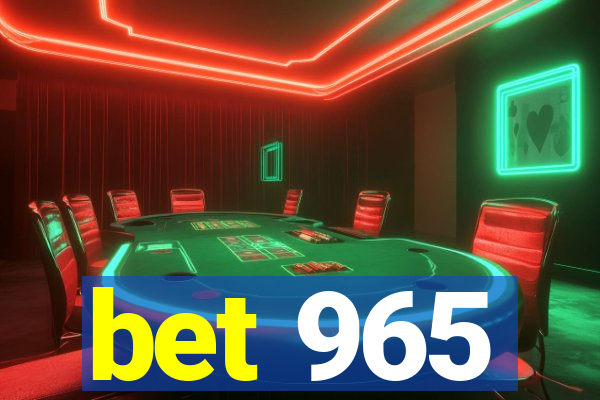 bet 965